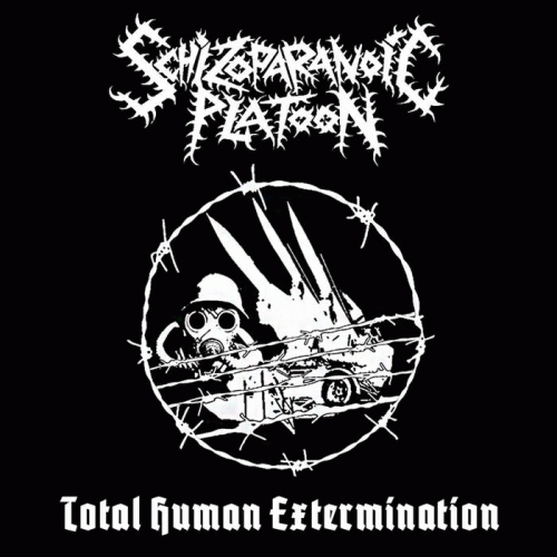 Schizoparanoic Platoon : Total Human Extermination